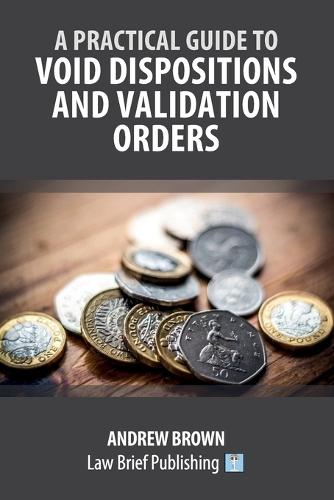 A Practical Guide to Void Dispositions and Validation Orders