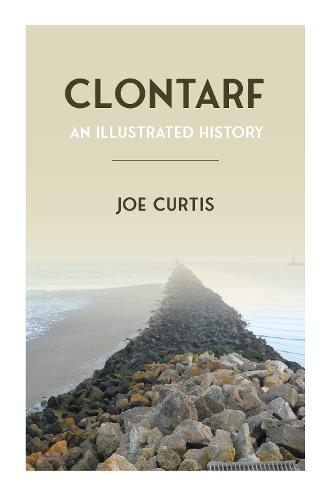 Clontarf: An Illustrated History
