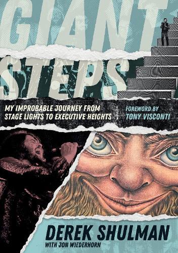Giant Steps: My Improbable Journey From Stage Lights To Executive Heights
