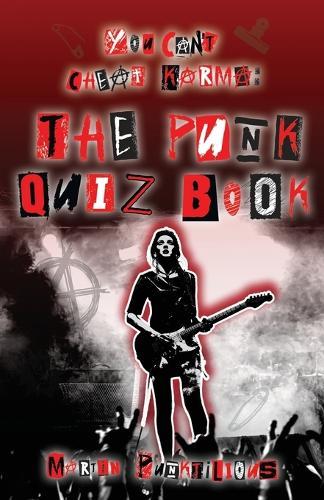 You Can't Cheat Karma: The Punk Quiz Book