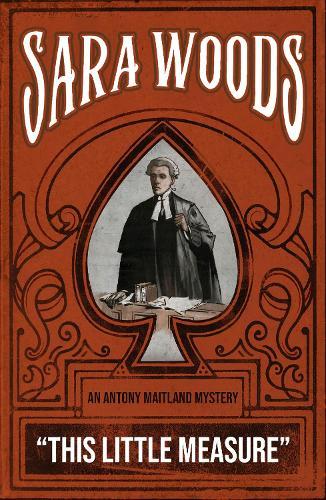 This Little Measure: An Antony Maitland Mystery