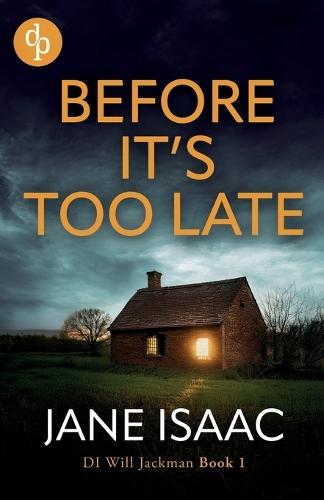 Before It's Too Late: An utterly gripping police thriller