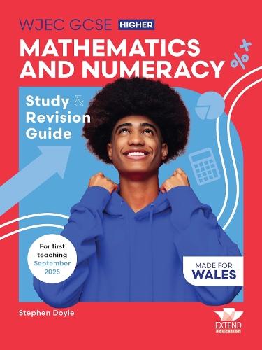 WJEC GCSE Mathematics and Numeracy (Double Award) Higher: Study and Revision Guide