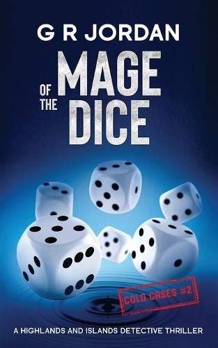 Mage of the Dice: A Highlands and Islands Detective Thriller
