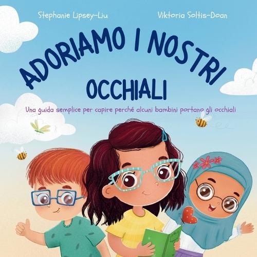 Adoriamo i Nostri Occhiali: Una guida semplice per capire perché alcuni bambini portano gli occhiali: Una guida semplice per capire perché alcuni bambini portano gli occhiali