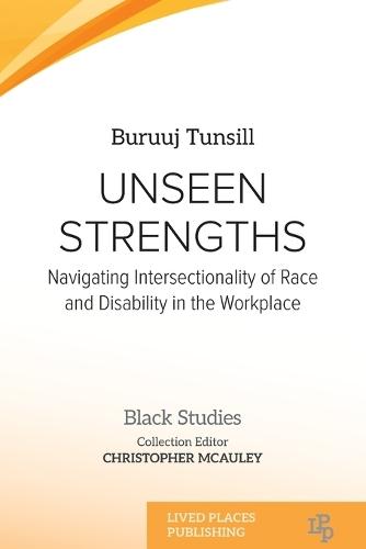 Unseen Strengths: Navigating Intersectionality of Race and Disability in the Workplace