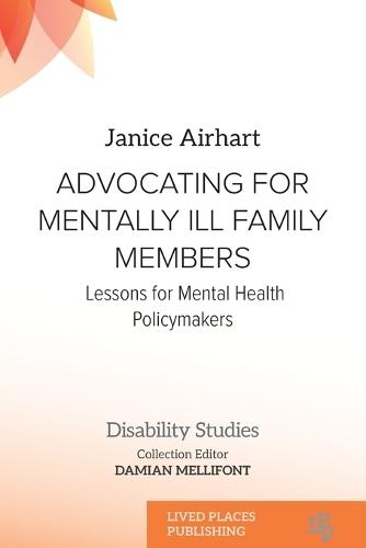 Advocating for Mentally Ill Family Members: Lessons for Mental Health Policymakers