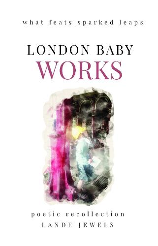 Works : what feats sparked leaps: The gifts of civil engineering geniuses that shaped the public works of London metropolis.