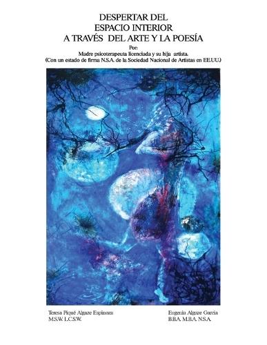 Despertar Del Espacio Interior A Través Del Arte Y La Poesía: Madre Psicoterapeuta Licenciada Y Su Hija Artista