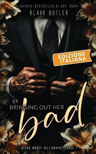 Bringing Out Her Bad, Edizione italiana: Una storia d'amore sulla mafia miliardaria, serie completa di 6 libri