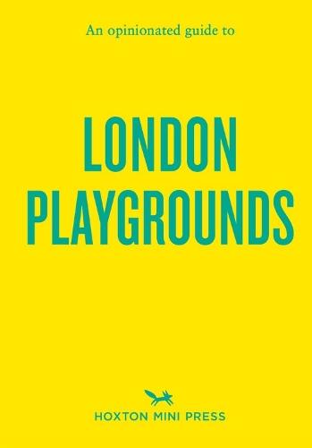 An Opinionated Guide to London Playgrounds