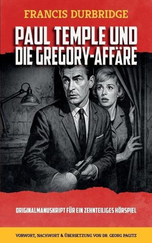 Paul Temple und die Gregory-Affäre