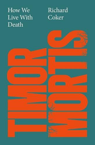 Timor Mortis: How We Live With Death