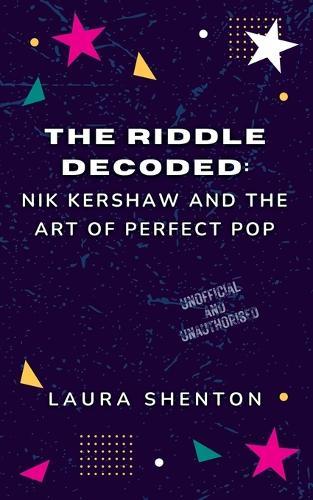 The Riddle Decoded: Nik Kershaw and the Art of Perfect Pop
