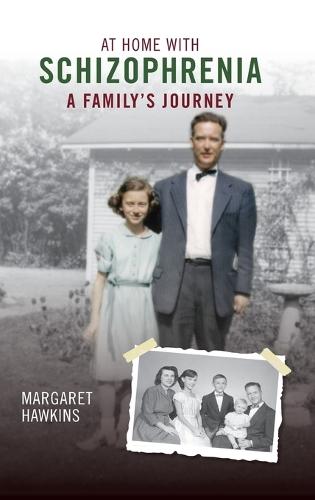 At Home with Schizophrenia: A Family's Journey