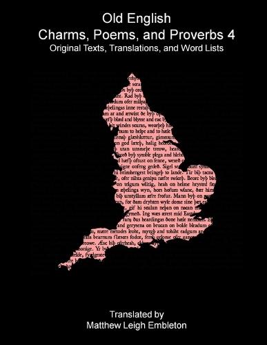 Old English Charms, Poems, and Proverbs 4