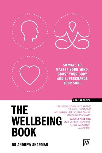 The Wellbeing Book: 50 ways to focus your mind, boost your body and supercharge your soul