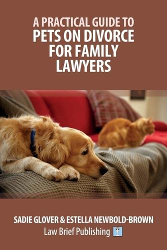 A Practical Guide to Pets on Divorce for Family Lawyers