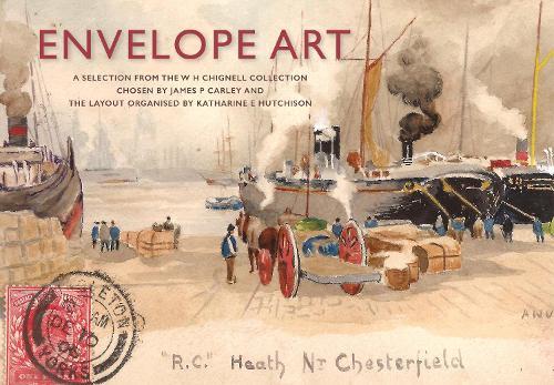 Envelope Art: A Selection from the W. H. Chignell Collection