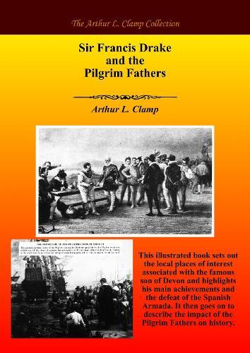 Sir Francis Drake and The Pilgrim Fathers