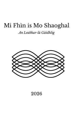 Mi Fhìn is Mo Shaoghal - An Leabhar-là Gàidhlig