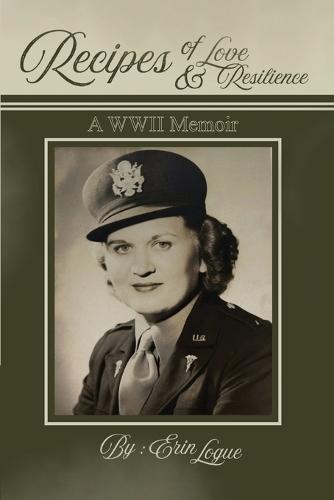 Recipes of Love & Resilience: A WWII Memoir