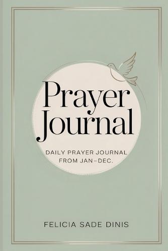 Prayer Journal: Daily Prayer Journal From Jan-Dec