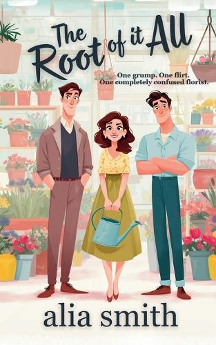 The Root of it All: A small-town love triangle romcom