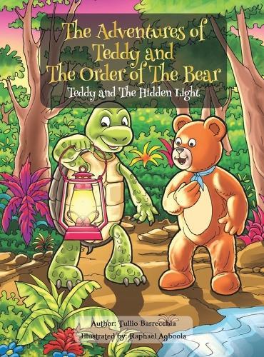 The Adventures of Teddy and The Order of The Bear: Teddy and The Hidden Light