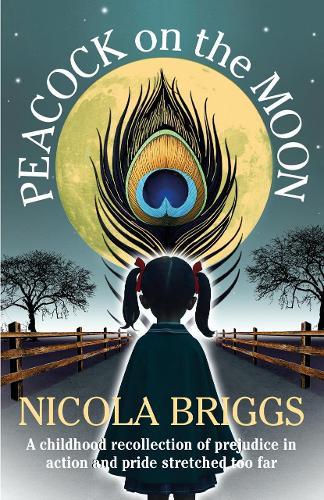 Peacock on the Moon: A childhood recollection of prejudice in action and pride stretched too far