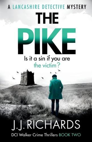 The Pike: A Lancashire Detective Mystery