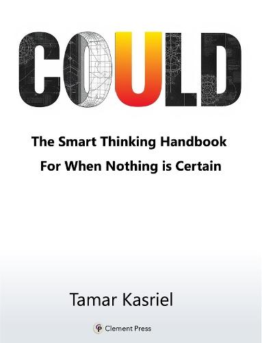 Could: The Smart Thinking Handbook for When Nothing is Certain