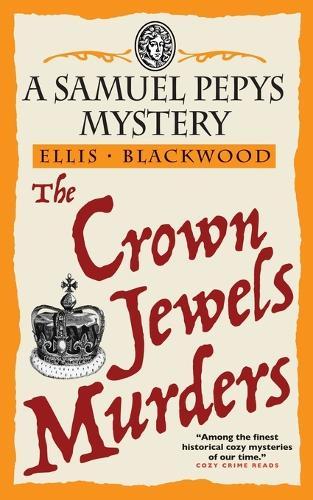The Crown Jewels Murders: The Samuel Pepys Mysteries Book 8