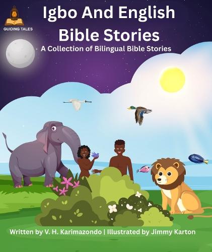 Igbo and English Bible Stories: A Collection of Bilingual Bible Stories