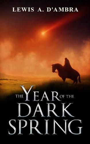 The Year of the Dark Spring: An Anthology of Epic Tales from the World of Kolgennon