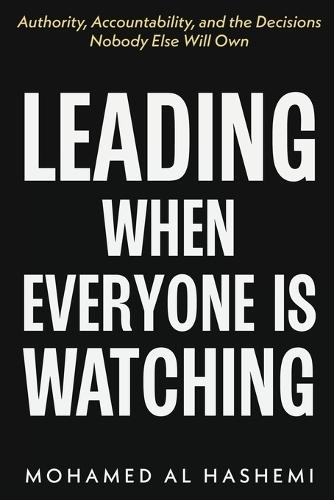 Leading When Everyone Is Watching