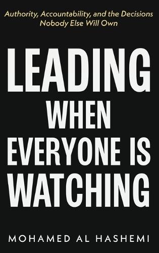 Leading When Everyone Is Watching