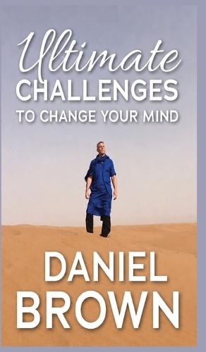 Ultimate Challenges To Change Your Mind