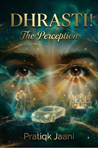 Dhrasti!: The Perception