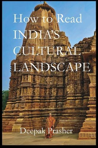 How to Read India's Cultural Landscapes