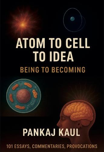 Atom to Cell to Idea: Being to Becoming