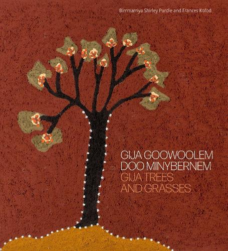 Gija Goowoolem Doo Minybernem  Gija trees and grasses
