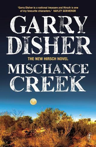 Mischance Creek: The gripping new book in the bestselling Australian crime series (Hirsch series 5)
