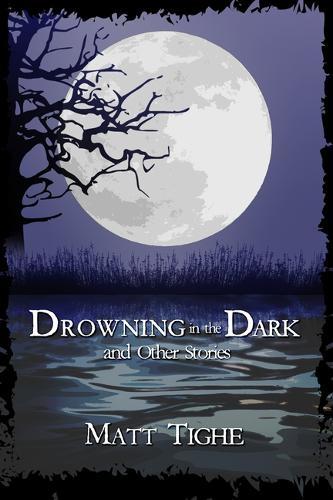 Drowning in the Dark and Other Stories