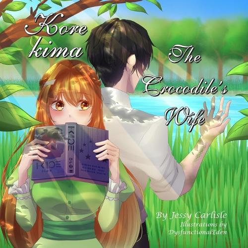 The Crocodile's Wife / Kore kima: A Snappy Legend / neburuzake