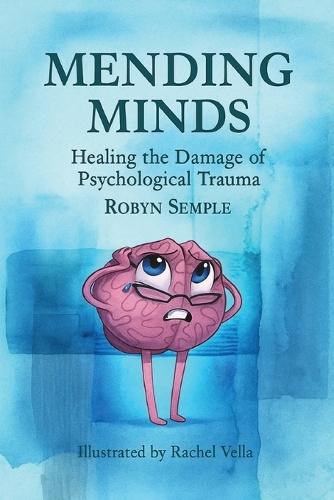 Mending Minds: Healing the Damage of Psychological Trauma