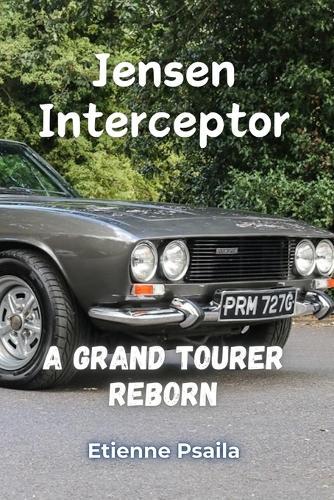 Jensen Interceptor: A Grand Tourer Reborn