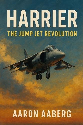 Harrier: The Jump Jet Revolution