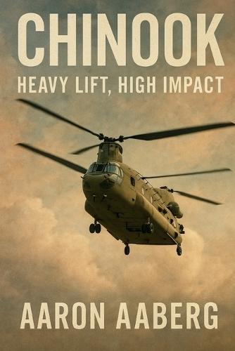 Chinook: Heavy Lift, High Impact