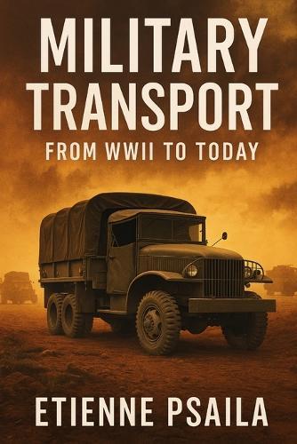 Military Transport: From WWII to Today